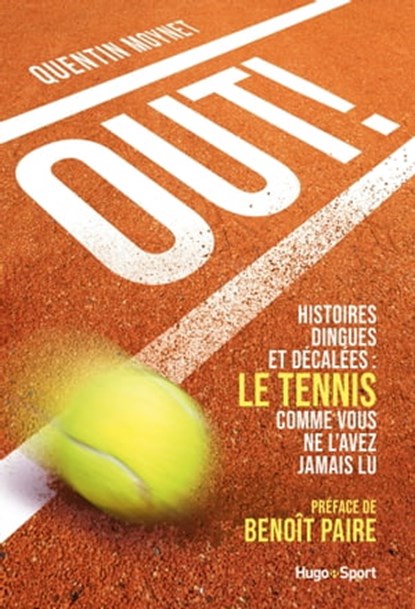Out ! - Histoires dingues et décalées : le tenniscomme vous ne l'avez jamais vu, Quentin Moynet - Ebook - 9782755682229