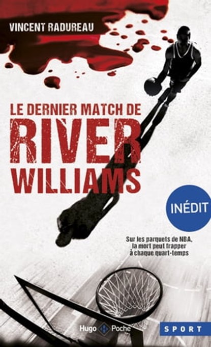 Le dernier match de River Williams -Inédit-, Bertrand Pirel ; Vincent Radureau - Ebook - 9782755682434