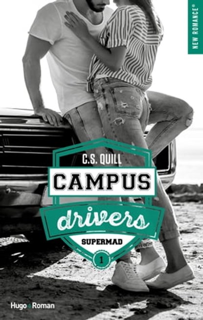 Campus drivers - Tome 01, C. S. Quill - Ebook - 9782755684377