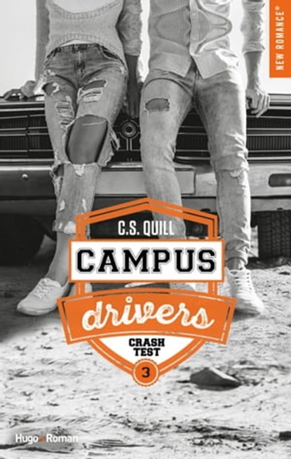 Campus drivers - Tome 03, C. S. Quill - Ebook - 9782755685442
