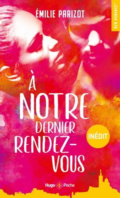 À notre dernier rendez-vous - inédit, Émilie Parizot - Ebook - 9782755689426