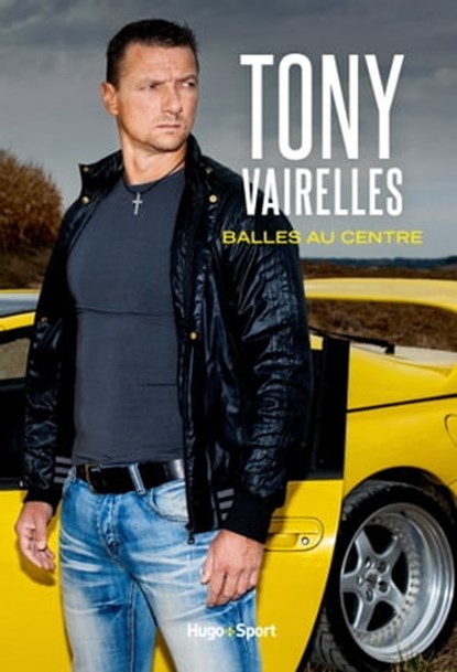 Balles au centre, Tony Vairelles ; Romain Jacquot ; Gaïa Alexia - Ebook - 9782755691597