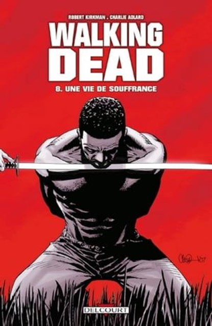 Walking Dead T08, Robert Kirkman ; Charlie Adlard - Ebook - 9782756031866