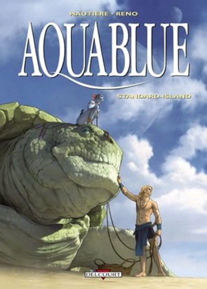 Aquablue T14 - Standard-Island, Réno ; Régis Hautière - Ebook - 9782756052687