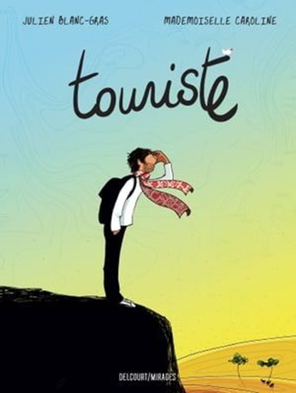 Touriste, Julien Blanc-Gras ; Mademoiselle Caroline - Ebook - 9782756074542