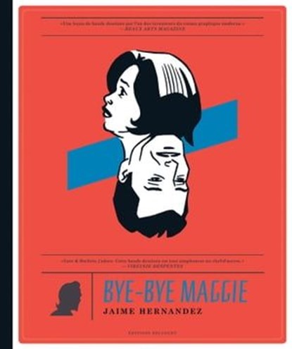 Bye-bye Maggie, Jaime Hernandez - Ebook - 9782756078915
