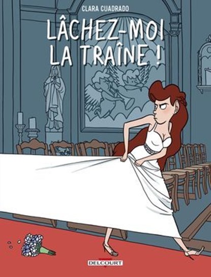 Lâchez-moi la traîne !, Clara Cuadrado - Ebook - 9782756083056