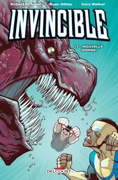 Invincible T17 - Nouvelle donne, Robert Kirkman ; Ryan Ottley - Ebook - 9782756083247