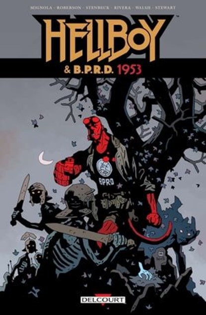 Hellboy & BPRD T02, Mike Mignola ; Chris Roberson ; Ben Stenbeck ; Michael Walsh ; Paolo Rivera - Ebook - 9782756096841