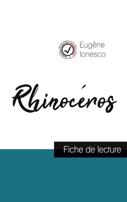 Rhinoceros de Ionesco (fiche de lecture et analyse complete de l'oeuvre), Eugene Ionesco - Paperback - 9782759303441