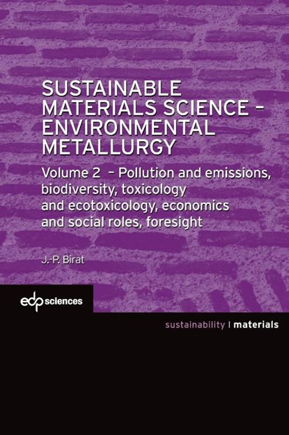 Sustainable Materials Science - Environmental Metallurgy, Jean-Pierre Birat - Paperback - 9782759821990