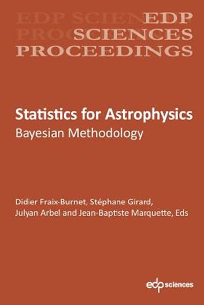 Statistics for Astrophysics, Didier Fraix&#8208;burnet ; Stephane Girard ; Julyan Arbel - Paperback - 9782759822744