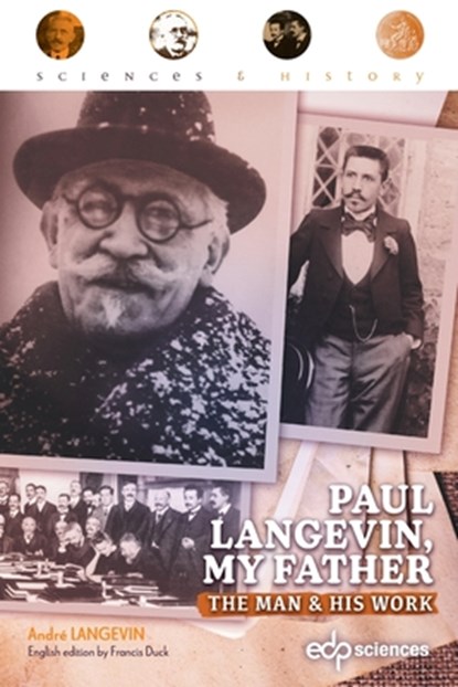 Paul Langevin, my father: The man and his work, André Langevin - Paperback - 9782759827824