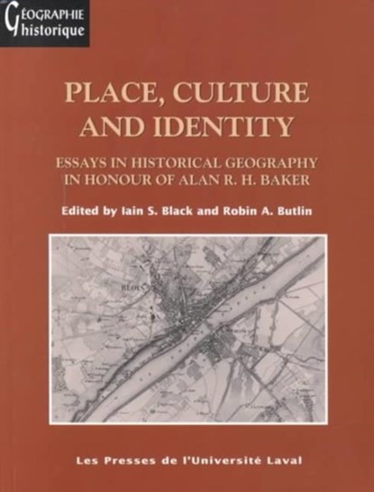 Place, Culture and Identity, Iain S. Black ; Robin A. Butlin - Paperback - 9782763778075