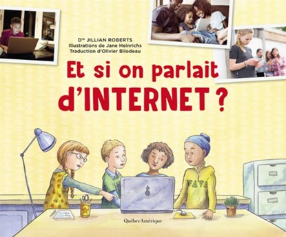 Et Si on Parlait d'Internet ?, Jillian Roberts - Gebonden - 9782764442463