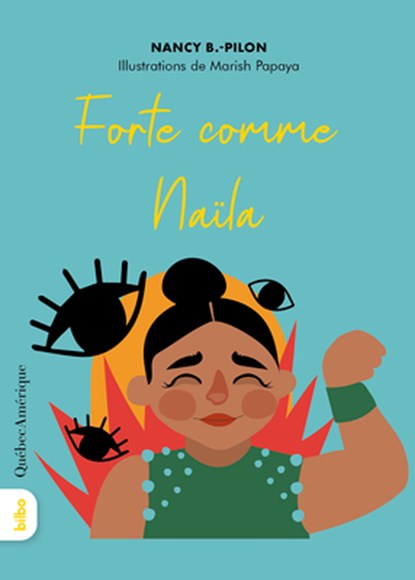 Forte Comme Naïla, Nancy B. Pilon - Paperback - 9782764452790