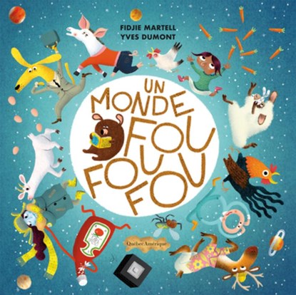 Un Monde Fou Fou Fou, Fidjie Martelle - Gebonden - 9782764454701
