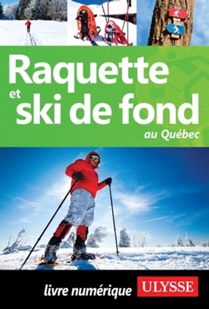 Raquette et ski de fond au Québec, Yves Séguin - Ebook - 9782765800736