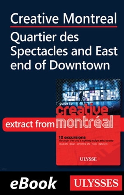 Creative Montreal - Quartier des Spectacles, Jérôme Delgado - Ebook - 9782765807728