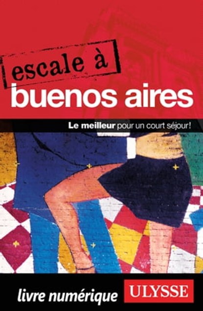 Escale à Buenos Aires, Jean-François Bouchard - Ebook - 9782765809524