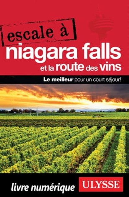 Escale à Niagara Falls et la Route des vins, Collectif - Ebook - 9782765810582