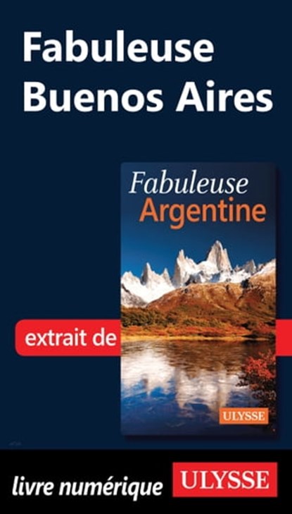 Fabuleuse Buenos Aires, Jean-François Bouchard - Ebook - 9782765810919
