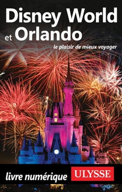Disney World et Orlando, Claude Morneau - Ebook - 9782765817314