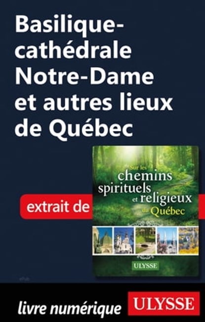 Basilique-cathédrale Notre-Dame et autres lieux de Québec, Siham Jamaa - Ebook - 9782765832591