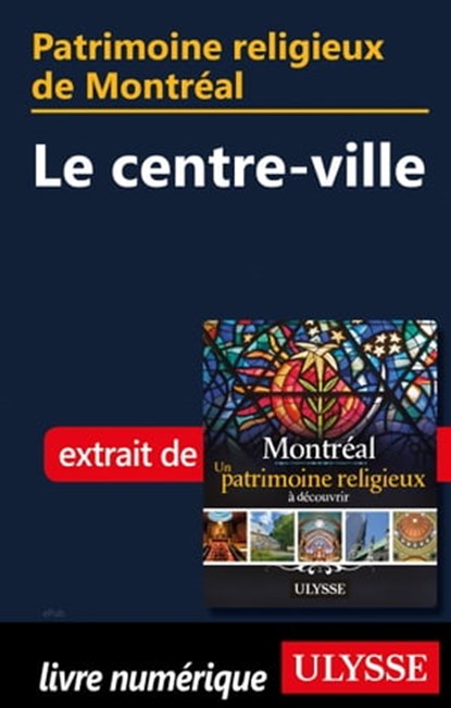 Patrimoine religieux de Montréal - Le centre-ville, Siham Jamaa - Ebook - 9782765837800