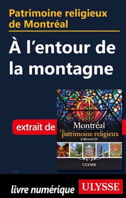 Patrimoine religieux de Montréal - A l'entour de la montagne, Siham Jamaa - Ebook - 9782765837817