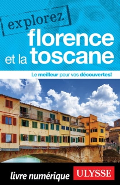 Explorez Florence et la Toscane, Jennifer Dore-Dallas - Ebook - 9782765840220