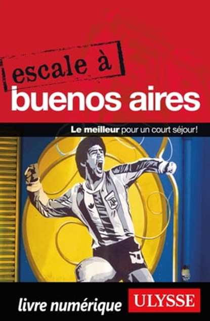 Escale à Buenos Aires, Jean Boucher ; Jean-François Bouchard ; Marie-Karine Manoli - Ebook - 9782765847304