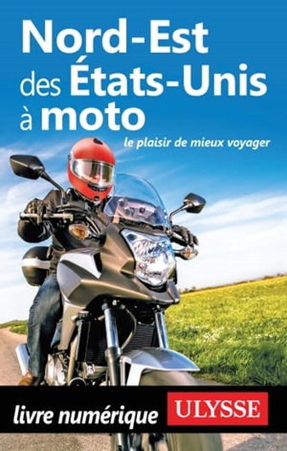 Nord-Est des Etats-Unis à moto, Zabel Bourbeau - Ebook - 9782765874119
