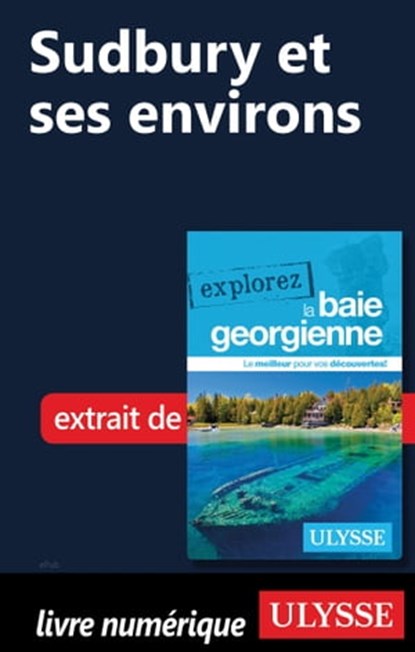 Sudbury et ses environs, Collectif d'auteurs - Ebook - 9782765874577