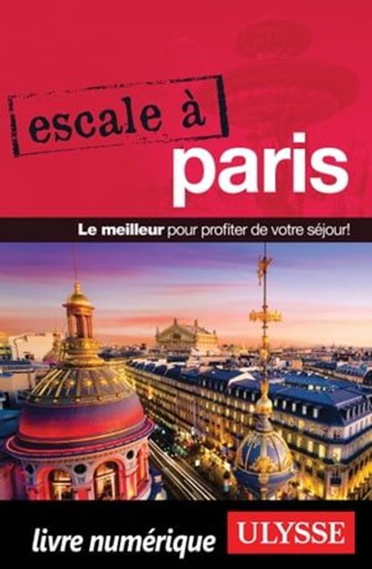 Escale à Paris, Collectif Ulysse - Ebook - 9782765878155