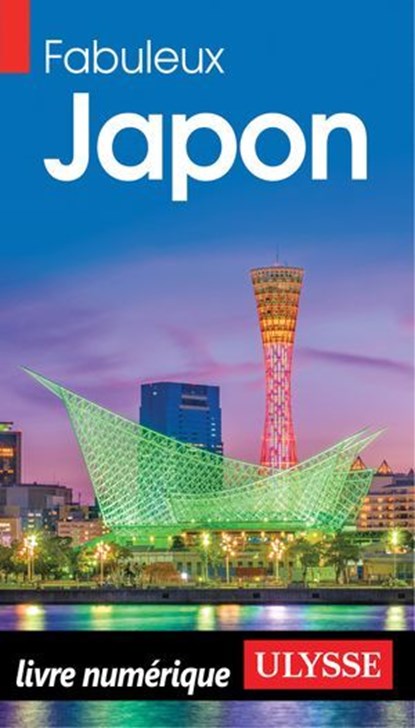 Fabuleux Japon - 2ème édition, Collectif Ulysse - Ebook - 9782765878278