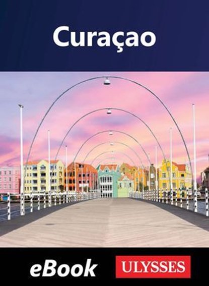 Curaçao, Collectif Ulysse - Ebook - 9782765878773