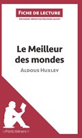 Le Meilleur des mondes d'Aldous Huxley (Fiche de lecture) | Delphine LEPETITLITTÉRAIRE. Fr ; Leloup | 
