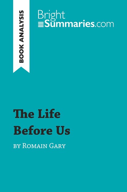 The Life Before Us by Romain Gary (Book Analysis), Bright Summaries - Paperback - 9782806270917