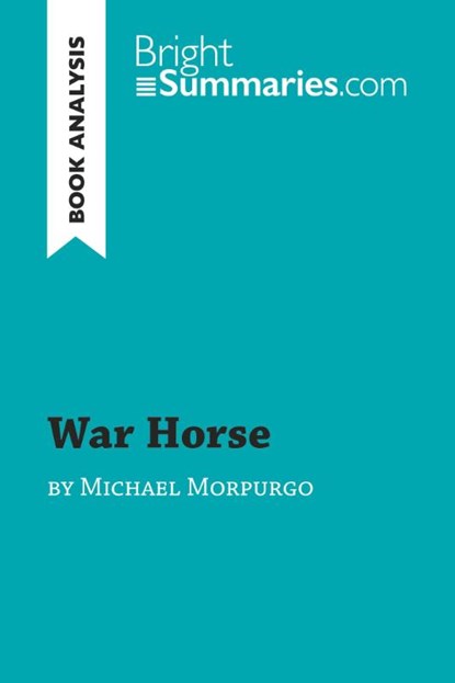 War Horse by Michael Morpurgo (Book Analysis), Bright Summaries - Paperback - 9782806284952