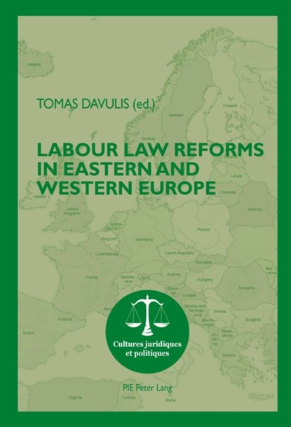 Labour Law Reforms in Eastern and Western Europe, Tomas Davulis - Paperback - 9782807604162