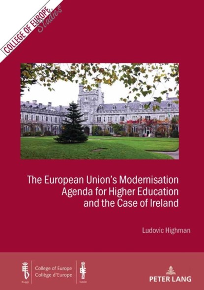 The European Union's Modernisation Agenda for Higher Education and the Case of Ireland, Ludovic Highman - Paperback - 9782807606142