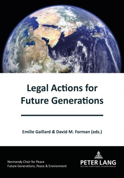 Legal Actions for Future Generations, Emilie Gaillard ; David M. Forman - Paperback - 9782807615342