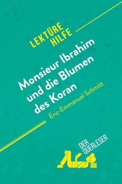 Monsieur Ibrahim und die Blumen des Koran von Eric-Emmanuel Schmitt (Lekturehilfe), Fabienne Durcy ; Rene Henri - Paperback - 9782808007214