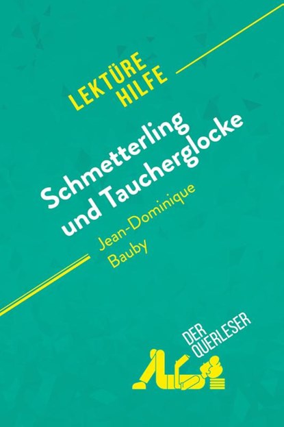Schmetterling und Taucherglocke von Jean-Dominique Bauby (Lektürehilfe), Audrey Millot ; Sandra Gardent - Paperback - 9782808010429