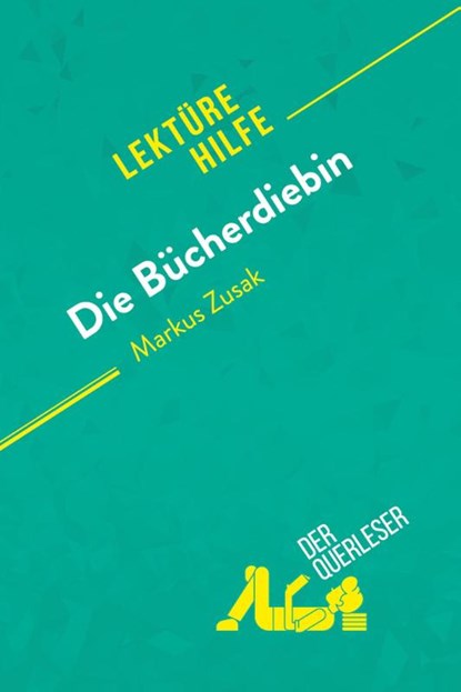 Die Bucherdiebin von Markus Zusak (Lekturehilfe), Der Querleser - Paperback - 9782808020039