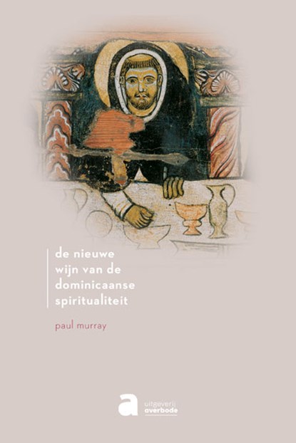 De nieuwe wijn van de dominicaanse spiritualiteit, Paul Murray - Paperback - 9782808102858