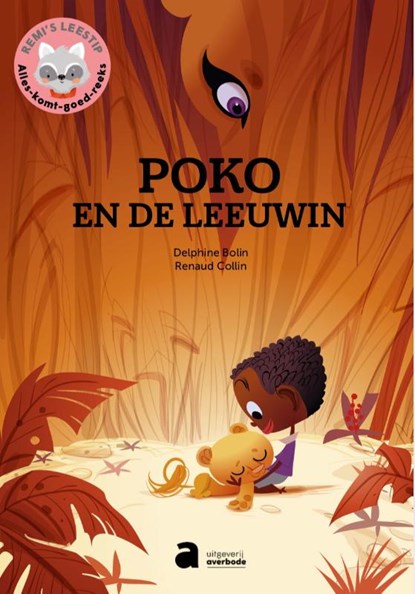 Remi's leestip - Alles komt goed - Poko en de leeuwin, Delphine Bolin - Gebonden - 9782808132688