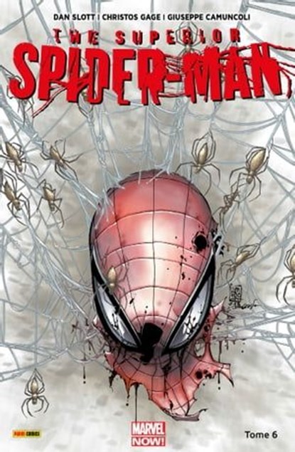 The Superior Spider-Man (2013) T06, Dan Slott ; Christos Gage - Ebook - 9782809461992
