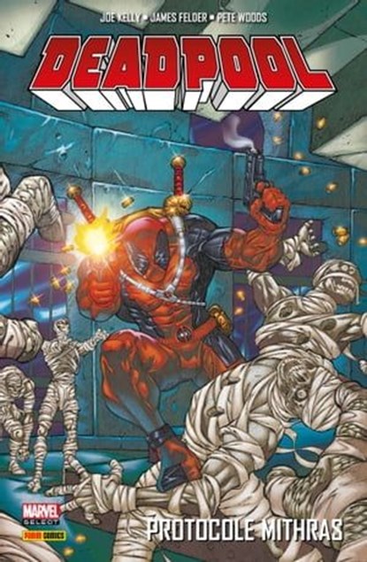 Deadpool (1997) T04, Joe Kelly ; James Felder ; Pete Woods - Ebook - 9782809462111